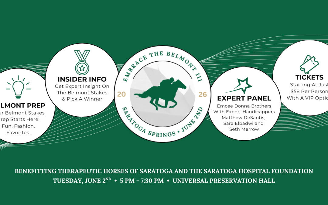 “Embrace the Belmont III” Returns for Final Year in Saratoga Springs, Benefiting Therapeutic Horses of Saratoga and Saratoga Hospital Foundation